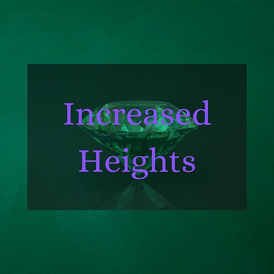 Increased Heights